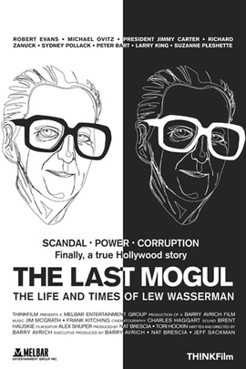 The Last Mogul: Life and Times of Lew Wasserman